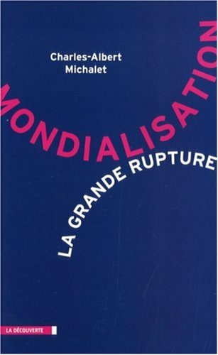 Mondialisation, la grande rupture