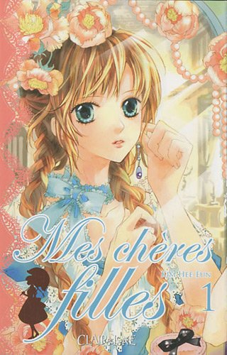 Mes chères filles. Vol. 1