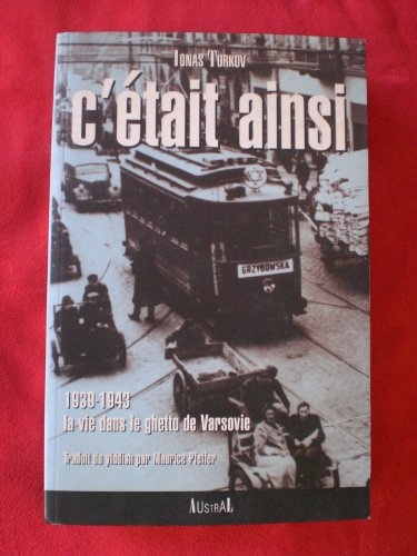 C'était ainsi : 1939-1943, la vie dans le ghetto de Varsovie