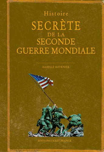 Histoire secrète de la Seconde Guerre mondiale