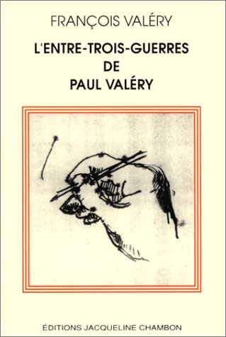 L'Entre-trois guerres de Paul Valéry