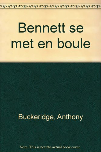 Bennett se met en boule