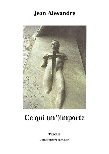 Ce qui (m')importe