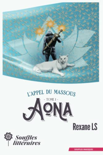 L'appel du Massous. Vol. 1. Aona