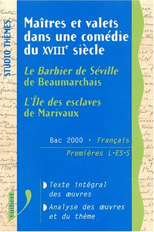 Maîtres et valets dans une comédie du XVIIIe siècle : L'île des esclaves de Marivaux, Le barbier de 