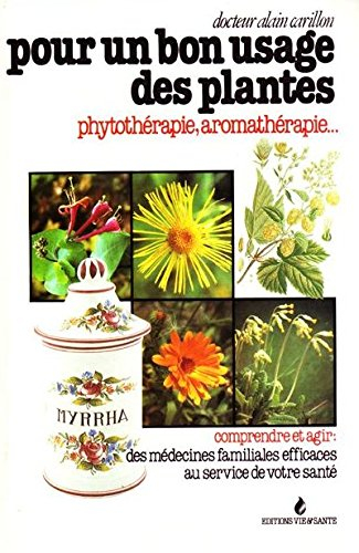 pour un bon usage des plantes (santé et vie)