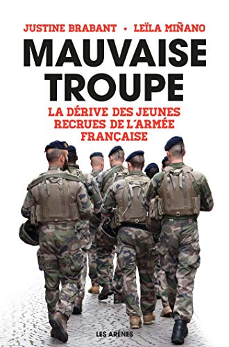 Mauvaise troupe : la dérive des jeunes recrues de l'armée française