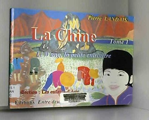 La Chine. Vol. 1. Li Wang, la petite cuisinière