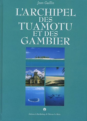 L'archipel des Tuamotu et des Gambier