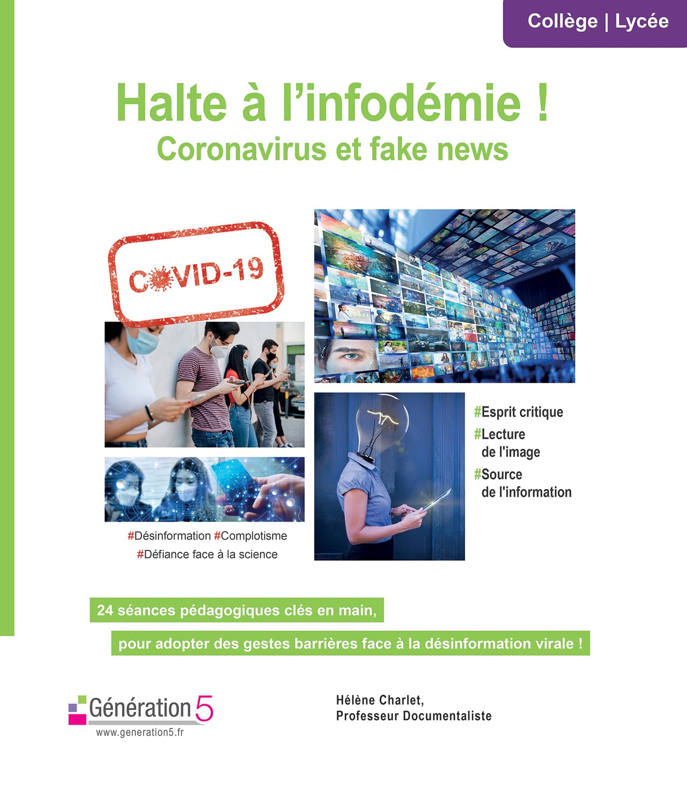 Halte à l'infodémie ! : coronavirus et fake news : 24 séances pédagogiques clés en main pour adopter