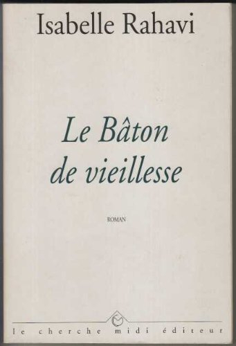 Le bâton de vieillesse