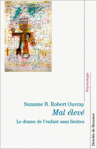 Mal élevé, le drame de l'enfant sans limites