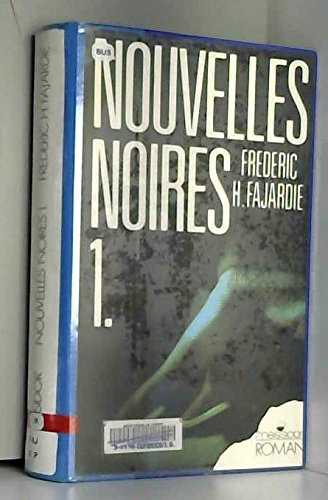 Nouvelles noires. Vol. 1