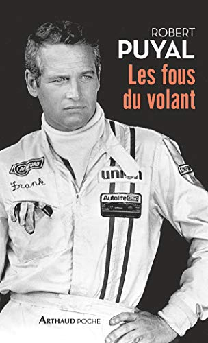 Les fous du volant : vie et destin des passionnés de l'automobile