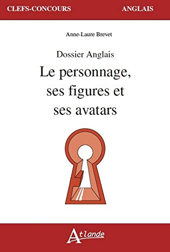Le personnage, ses figures et ses avatars : dossier anglais