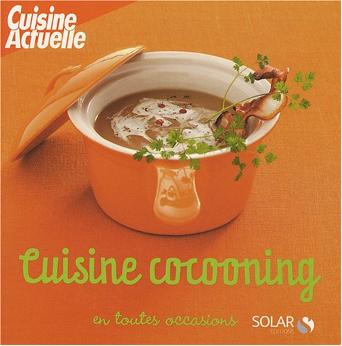 Cuisine cocooning en toutes occasions