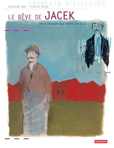Le rêve de Jacek : de la Pologne aux corons du Nord