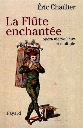 La flûte enchantée : opéra merveilleux et multiple