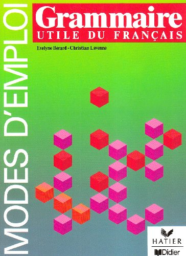 Grammaire utile du français : modes d'emploi