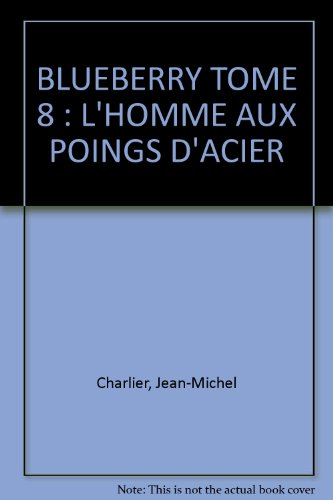 blueberry, tome 8 : l'homme au poing d'acier