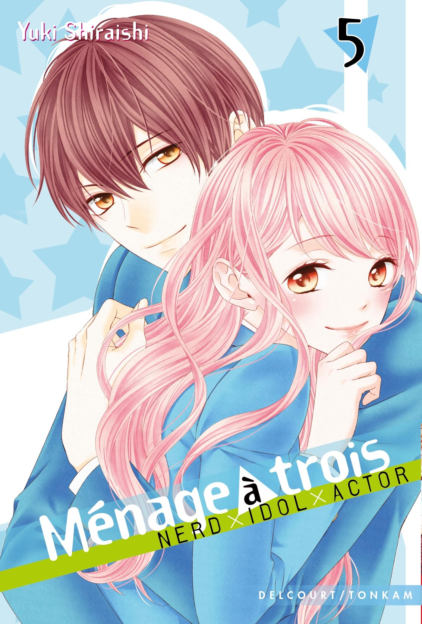 Ménage à trois : nerd, idol, actor. Vol. 5