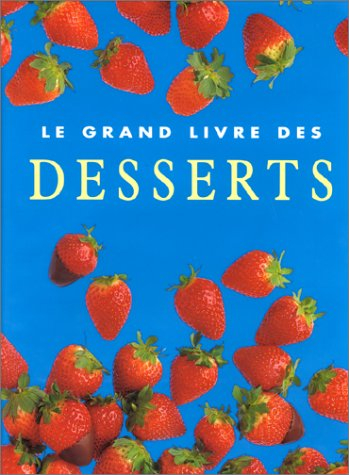 Le grand livre des desserts