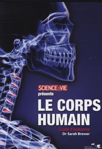 Le corps humain : guide visuel de l'anatomie humaine
