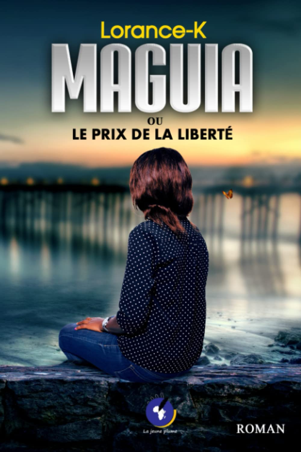MAGUIA ou LE PRIX DE LA LIBERTÉ