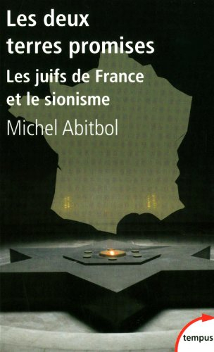 Les deux terres promises : les Juifs de France et le sionisme, 1897-1945