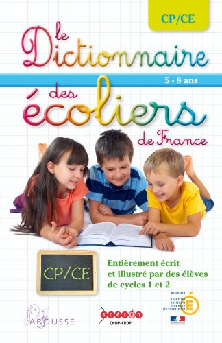 Le dictionnaire des écoliers de France : 5-8 ans, GS-CP-CE