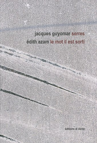 Serres. Le mot il est sorti