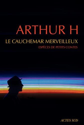 Le cauchemar merveilleux : espèces de petits contes