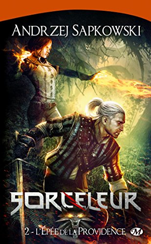 Sorceleur. Vol. 2. L'épée de la providence