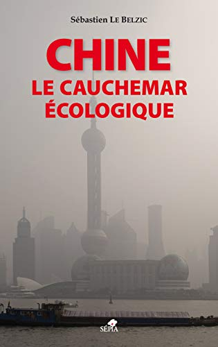 Chine, le cauchemar écologique