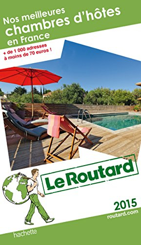 Nos meilleures chambres d'hôtes en France : 2015
