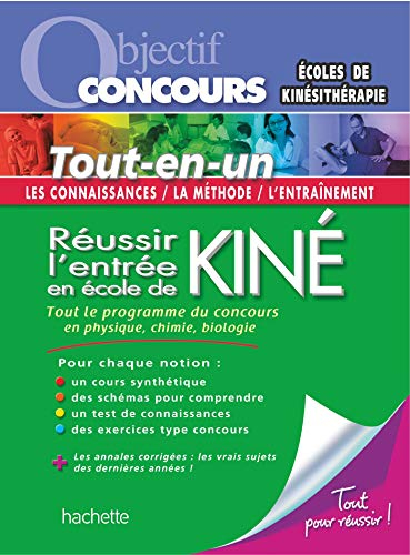 Réussir l'entrée en école de kiné : tout le programme du concours en physique, chimie, biologie : to
