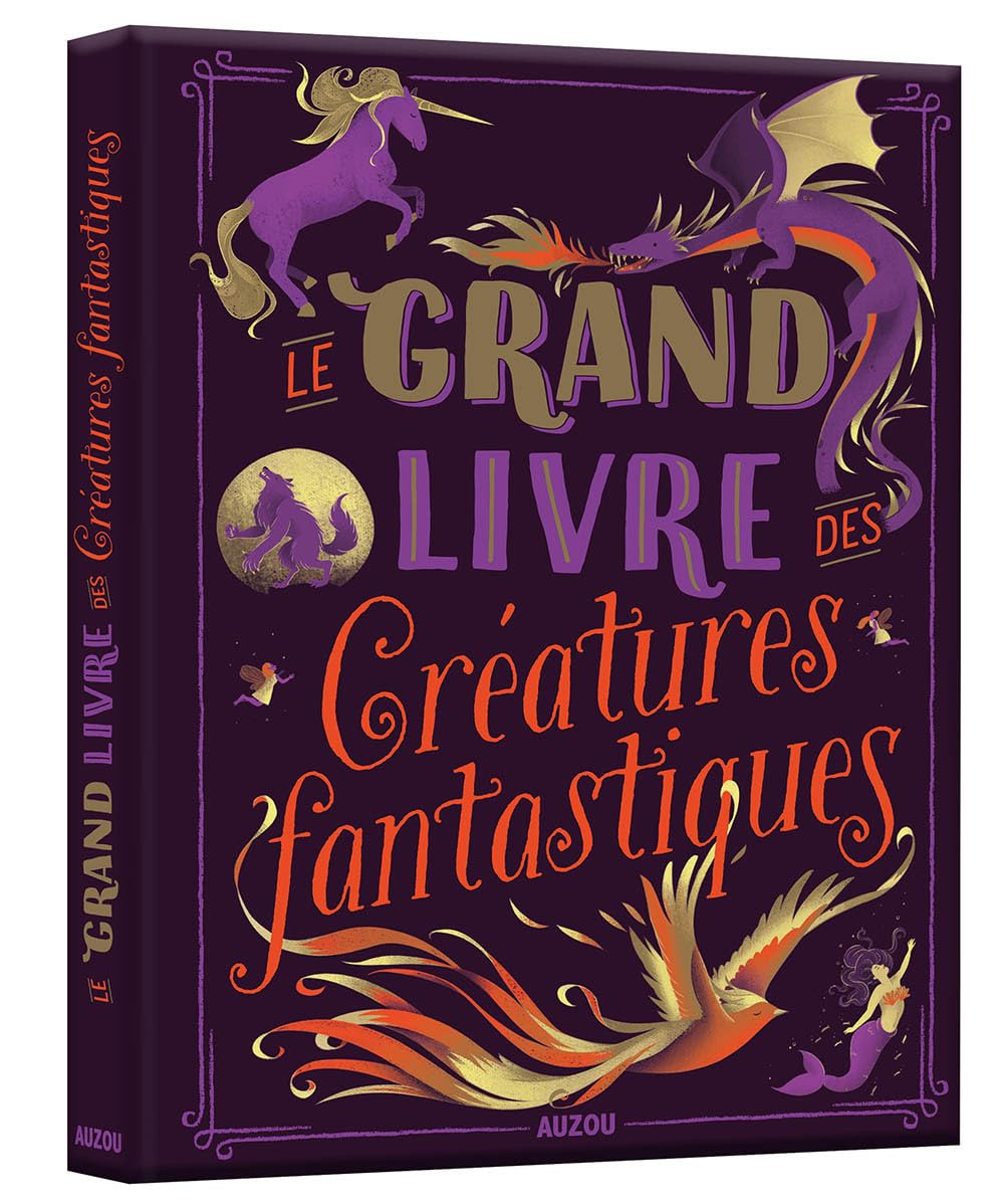 Le grand livre des créatures fantastiques