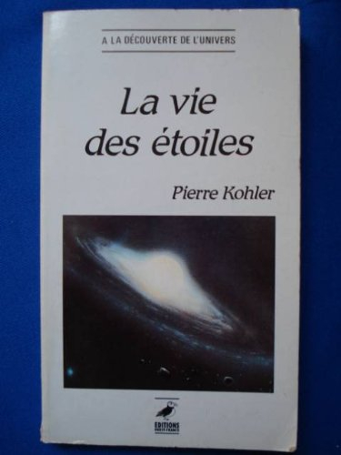 La Vie des étoiles : croisière cosmique