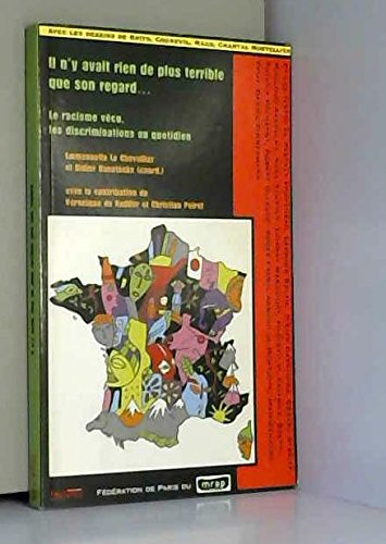 Il n'y avait rien de plus terrible que son regard : le racisme vécu, les discriminations au quotidie