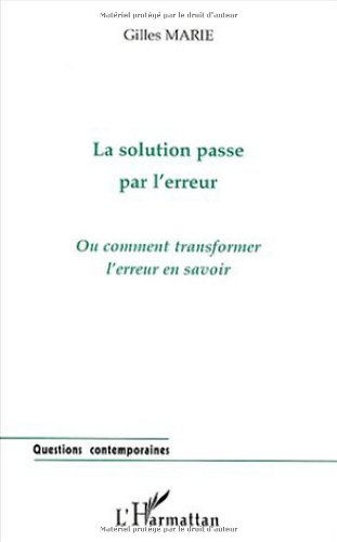 La solution passe par l'erreur ou Comment transformer l'erreur en savoir