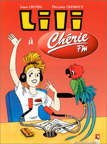 Les nouvelles aventures de Lili. Vol. 2. Lili et Chérie FM