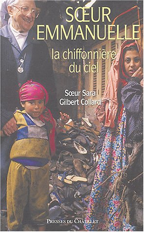 Soeur Emmanuelle : la chiffonnière du ciel