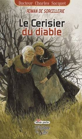 Le cerisier du diable : roman de sorcellerie