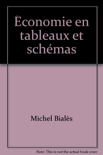 Economie en tableaux et schémas : bac G, BTS