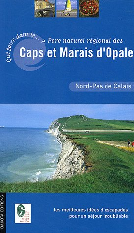 Que faire dans le Parc naturel régional des Caps et Marais d'Opale : les meilleures idées d'escapade