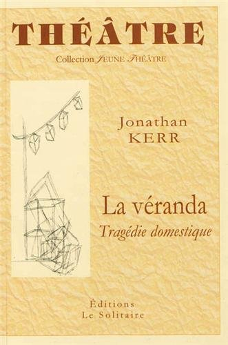 La véranda : tragédie domestique