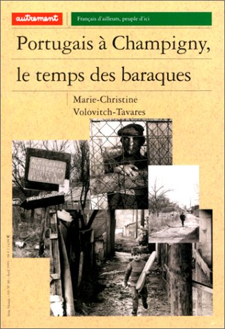 Portugais à Champigny, le temps des baraques