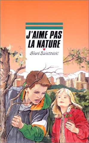 J'aime pas la nature