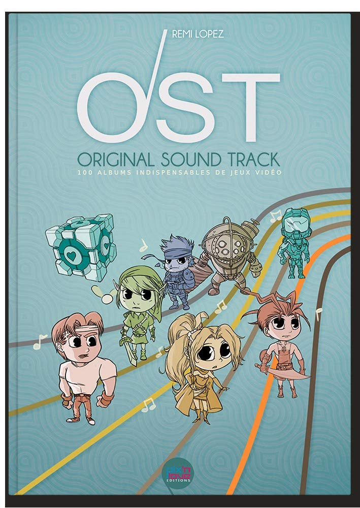Original sound track : les 100 albums indispensables de jeux vidéo