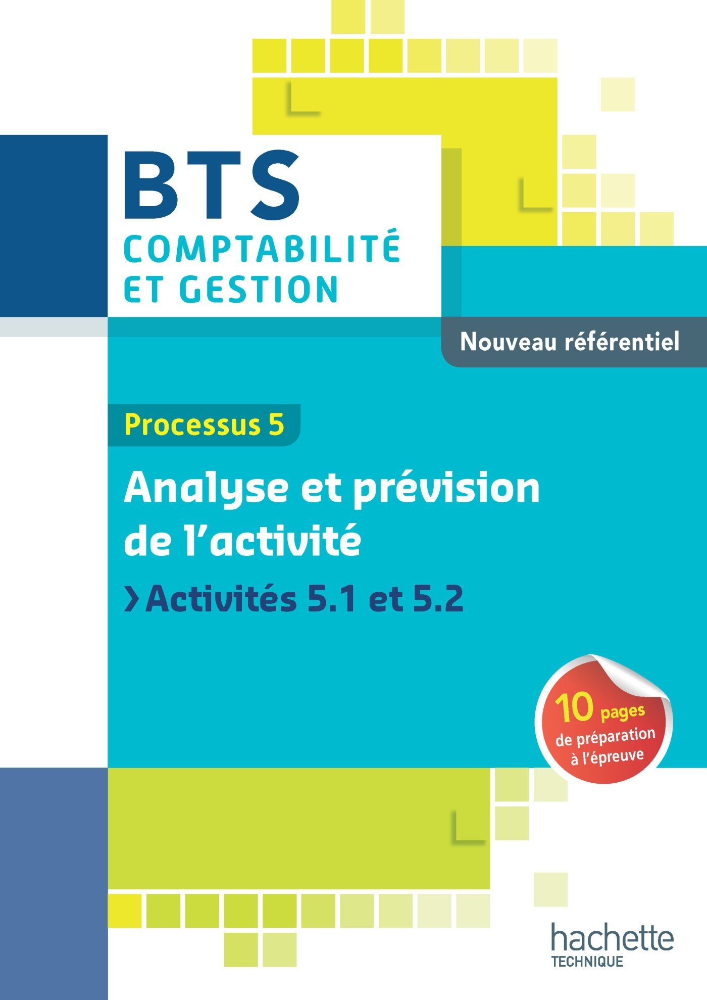 Analyse et prévision de l'activité, activités 5.1 et 5.2 : processus 5 : nouveau référentiel